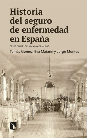 HISTORIA DEL SEGURO DE ENFERMEDAD EN ESPAÑA *
