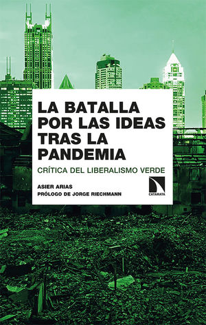 LA BATALLA POR LAS IDEAS TRAS LA PANDEMIA *