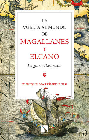 LA VUELTA AL MUNDO DE MAGALLANES Y ELCANO *