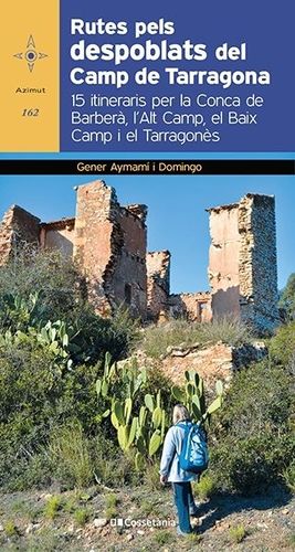 RUTES PELS DESPOBLATS DEL CAMP DE TARRAGONA *