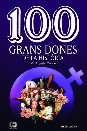 100 GRANS DONES DE LA HISTÒRIA *