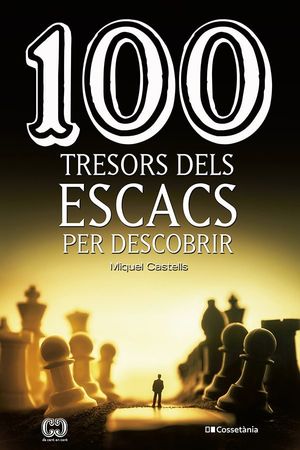 100 TRESORS DELS ESCACS PER DESCOBRIR *