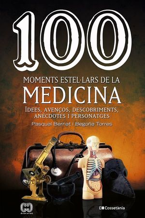 100 MOMENTS ESTEL·LARS DE LA MEDICINA *