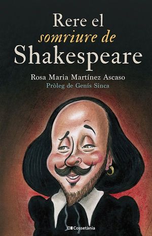 RERE EL SOMRIURE DE SHAKESPEARE *