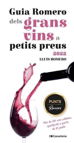 GUIA ROMERO DELS GRANS VINS A PETITS PREUS 2022 *