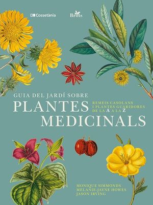 GUIA DEL JARDÍ SOBRE PLANTES MEDICINALS *