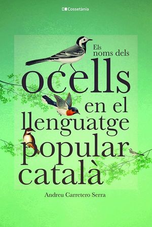 ELS NOMS DELS OCELLS EN EL LLENGUATGE POPULAR CATALÀ *