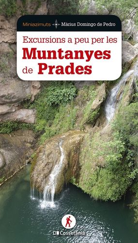 EXCURSIONS A PEU PER LES MUNTANYES DE PRADES *