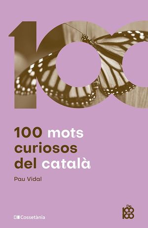 100 MOTS CURIOSOS DEL CATALÀ *