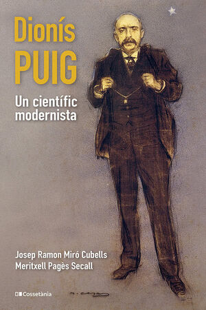 DIONÍS PUIG, UN CIENTÍFIC MODERNISTA *