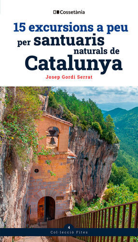 15 EXCURSIONS A PEU PER SANTUARIS NATURALS DE CATALUNYA *