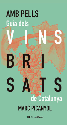 AMB PELLS: GUIA DELS VINS BRISATS DE CATALUNYA