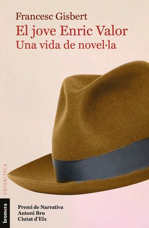 EL JOVE ENRIC VALOR, UNA VIDA DE NOVEL·LA *