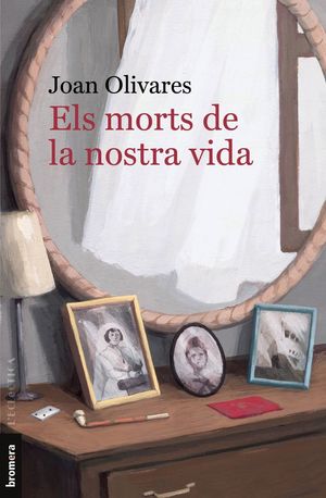 ELS MORTS DE LA NOSTRA VIDA *