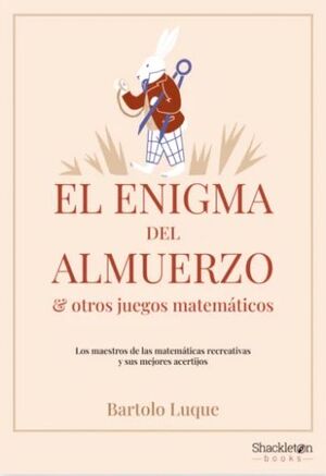 EL ENIGMA DEL ALMUERZO Y OTROS JUEGOS MATEMÁTICOS *