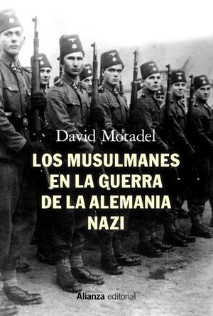 LOS MUSULMANES EN LA GUERRA DE LA ALEMANIA NAZI *