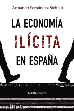 LA ECONOMÍA ILÍCITA EN ESPAÑA *