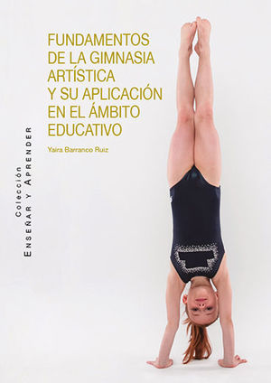 FUNDAMENTOS DE LA GIMNASIA ARTÍSTICA Y SU APLICACIÓN EN EL ÁMBITO EDUCATIVO *