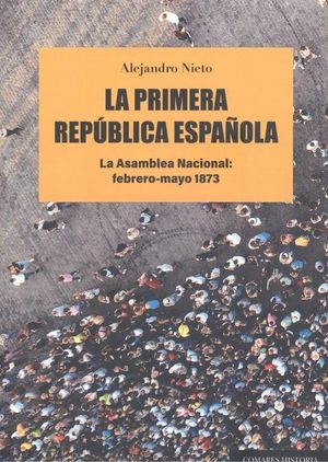 LA PRIMERA REPÚBLICA ESPAÑOLA *