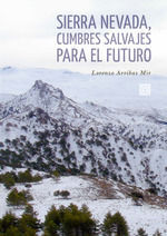 SIERRA NEVADA, CUMBRES SALVAJES PARA EL FUTURO *