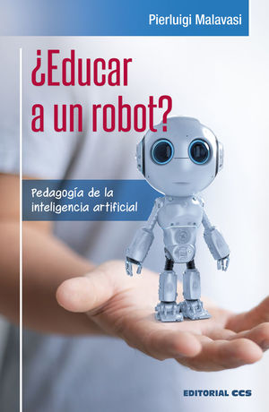 ¿EDUCAR A UN ROBOT? *