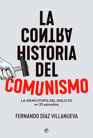 LA CONTRAHISTORIA DEL COMUNISMO *