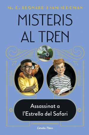 MISTERIS AL TREN 3. ASSASSINAT A L ESTRELLA DEL SAFARI *