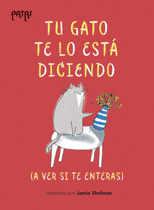 TU GATO TE LO ESTÁ DICIENDO *