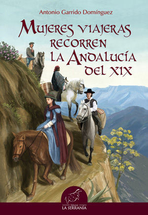 MUJERES VIAJERAS RECORREN LA ANDALUCÍA DEL XIX *
