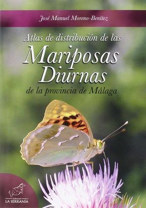 ATLAS DE DISTRIBUCIÓN DE LAS MARIPOSAS DIURNAS DE LA PROVINCIA DE MÁLAGA *(SOLO ENVÍO WEB)