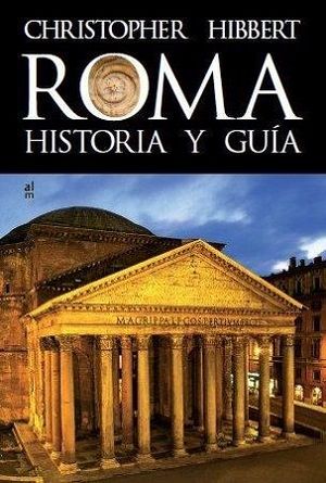 ROMA. HISTORIA Y GUÍA *