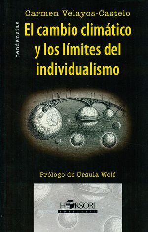 EL CAMBIO CLIMÁTICO Y LOS LÍMITES DEL INDIVIDUALISMO *
