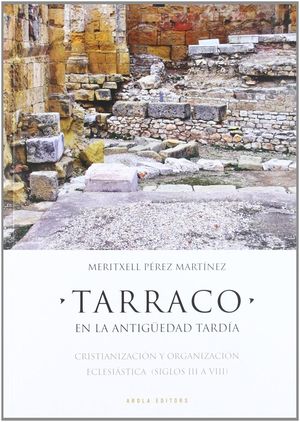 TARRACO EN LA ANTIGUEDAD TARDÍA *