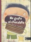 ME GUSTA EL CHOCOLATE *