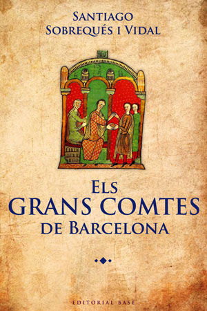 ELS GRAN COMTES DE BARCELONA *