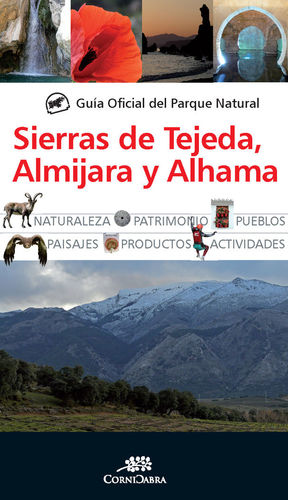 GUÍA OFICIAL DEL PARQUE NATURAL DE LAS SIERRAS DE TEJEDA, ALMIJARA Y ALHAMA *