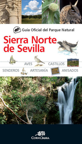 GUÍA OFICIAL DEL PARQUE NATURAL DE LA SIERRA NORTE DE SEVILLA *