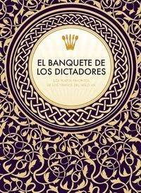 EL BANQUETE DE LOS DICTADORES *