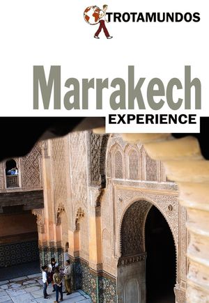 MARRAKECH (TROTAMUNDOS EXPERIENCE) *