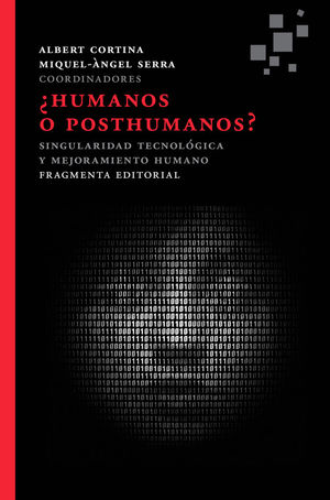 ¿HUMANOS O POSTHUMANOS? *