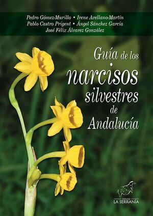 GUÍA DE LOS NARCISOS SILVESTRES DE ANDALUCÍA *