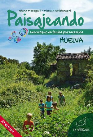 PAISAJENANDO SENDERISMO EN FAMILIA POR ANDALUCIA: HUELVA *