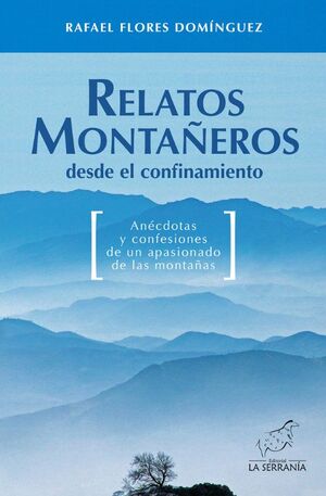 RELATOS MONTAÑEROS DESDE EL CONFINAMIENTO *