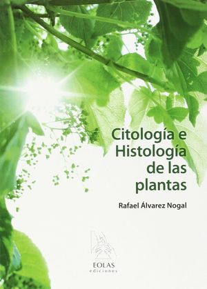 CITOLOGÍA E HISTOLOGÍA DE LAS PLANTAS *