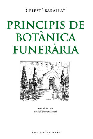 PRINCIPIS DE BOTÀNICA FUNERÀRIA *