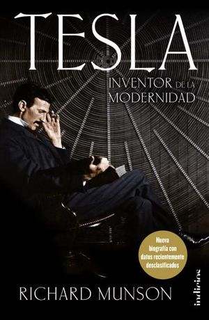 TESLA, INVENTOR DE LA MODERNIDAD *