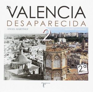 LA VALENCIA DESAPARECIDA 2 *