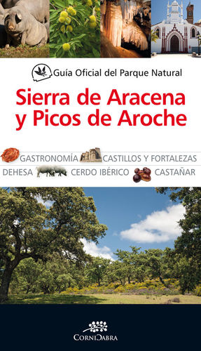 GUÍA OFICIAL DEL PARQUE NATURAL SIERRA DE ARAZENA Y PICOS DE AROCHE