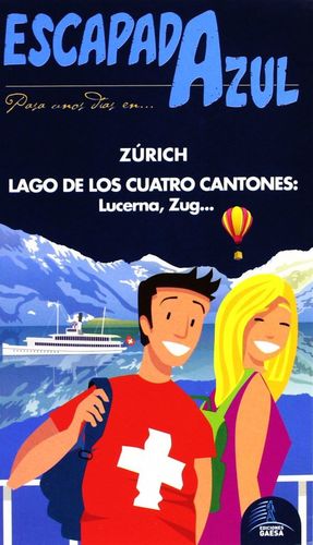 ZURICH Y LAGO DE LOS CUATRO CANTONES ESCAPADA AZUL *