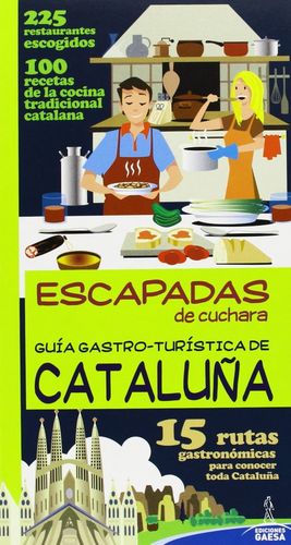 CATALUÑA . ESCAPADAS DE CUCHARA  *